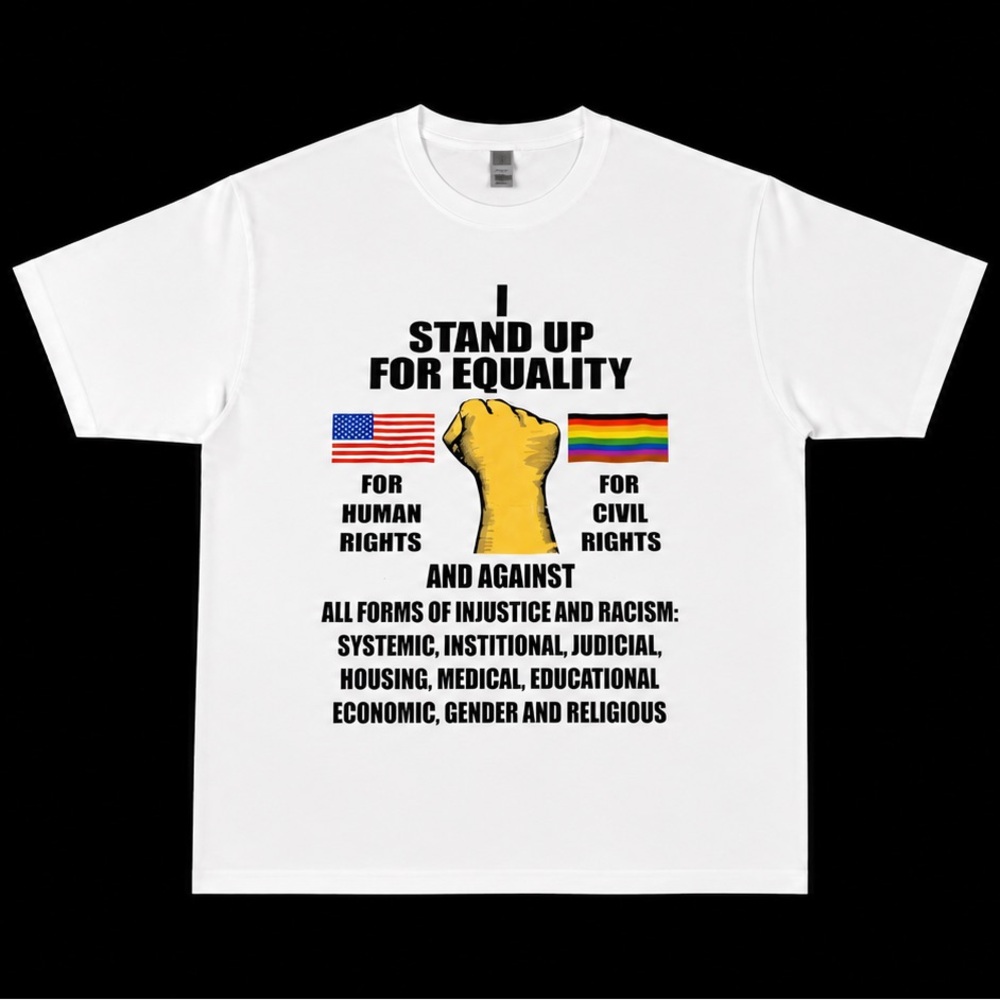 I Stand Up For Equality White Graphic T‑Shirt